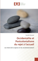 Occidentalite et Postcolonialisme du rejet à l'accueil