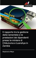 Il rapporto tra la gestione delle lamentele e le prestazioni dei dipendenti presso le miniere di Chibuluma e Luanshya in Zambia