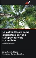 palma Corojo come alternativa per uno sviluppo agricolo sostenibile
