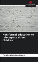 Non-formal education to reintegrate street children