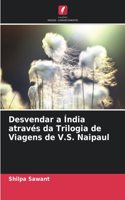 Desvendar a Índia através da Trilogia de Viagens de V.S. Naipaul