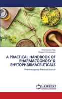 Practical Handbook of Pharmacognosy & Phytopharmaceuticals