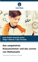 umgekehrte Klassenzimmer und das Lernen von Mathematik