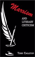 Marxism and Literary Criticism by Terry Eagleton