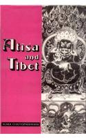 Atisa and Tibet: Life and Works of Dipamkara Srijnana in Relation to the History and Religion of Tibet with Tibetan Sources