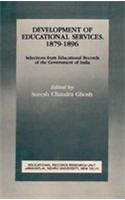 Development Of Educational Services, 1879-1896: Selections From Educational Records Of The Government Of India (New Series)