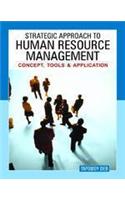 Strategic Approach to Human Resource Management Concept, Tools and Application