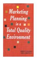 Marketing Planning in a Total Quality Enviornment