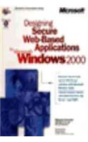 Designing Secure Web Based Appli Ms Windows2000+cd