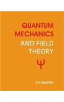 Quantum Mechanics & Field Theory