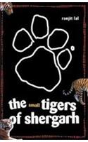 The Small Tigers of Shergarh
