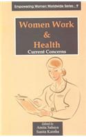 Women Work and Health Current Concerns