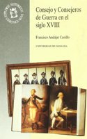 Consejo y Consejeros de Guerra En El Siglo XVIII
