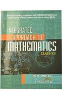 Integrated Approach to Mathematics-XII