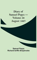 Diary of Samuel Pepys - Volume 56: August 1667