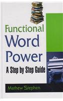 Functional Word Power: A Step by Step Guide