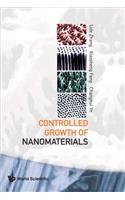 Controlled Growth Of Nanomaterials