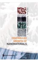 Controlled Growth of Nanomaterials