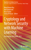 Cryptology and Network Security with Machine Learning: Proceedings of ICCNSML 2022(Algorithms for Intelligent Systems)