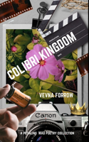 Colibri Kingdom: A Petaling Mad Poetry Collection - Heartshaker Trimmed B&W Dust Edition