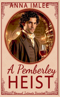 Pemberley Heist