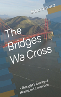 The Bridges We Cross