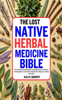 Lost Native Herbal Medicine Bible