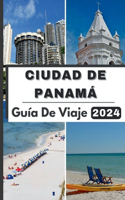 Ciudad de Panamá Guía de Viaje 2024