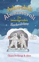 Adorabili Abominevoli - Die bezaubernden Abscheulichen