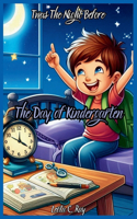 Twas the Night Before the Day of Kindergarten: A Story Book for Kids(Twas the Night Before the Day and Night of Kindergaten Back to School Books for Kids)