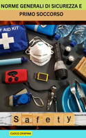 Norme Generali Di Sicurezza E Primo Soccorso