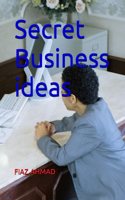 Secret Business ideas