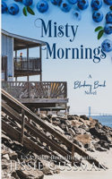 Misty Mornings: (5 Blueberry Beach)