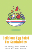 Delicious Egg Salad For Sandwiches
