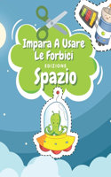 Impara A Usare Le Forbici Edizione Spazio