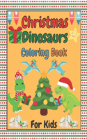 Christmas Dinosaurs Coloring Book for Kids
