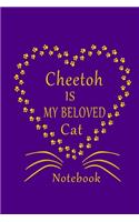 Cheetoh Is My Beloved Cat Notebook