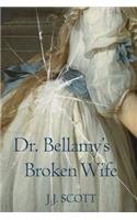 Dr. Bellamy's Broken Wife