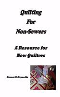 Quilting for Non- Sewers: A resource for New Quilters