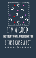I'm a Good Instructional Coordinator I Just Cuss a Lot