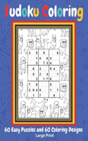 Sudoku Coloring: Activity Book for Seniors, Adults and Teens: 60 Large Print Easy Sudoku Puzzle Games with 60 Unique Coloring Designs for Mental Stimulation, Relaxat