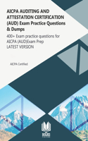 AICPA AUDITING AND ATTESTATION CERTIFICATION (AUD) Exam Practice Questions & Dumps