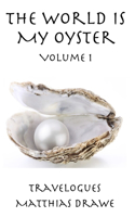 World Is My Oyster - Volume 1