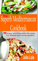 The Superb Mediterranean Cookbook