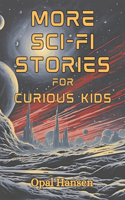 More Sci-Fi Stories for Curious Kids