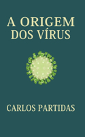 A Origem DOS Vírus: As Células Foram Formadas Por Mutações de Vírus