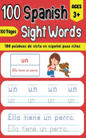 100 Spanish Sight Words Illustrated Spanish Workbook for Kids 3+ - Early Vocabulary Builder w/ Letter Tracing Handwriting Practice - Preschool, Kindergarten & Bilingual Learning
