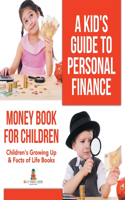 Kid's Guide to Personal Finance - Money Book for Children Children's Growing Up & Facts of Life Books