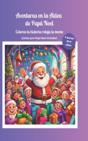 Aventuras en la Aldea de Papá Noel Colorea tu Cuento relaja tu mente