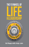 The Flywheel of Life and Leadership